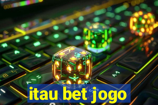 itau bet jogo